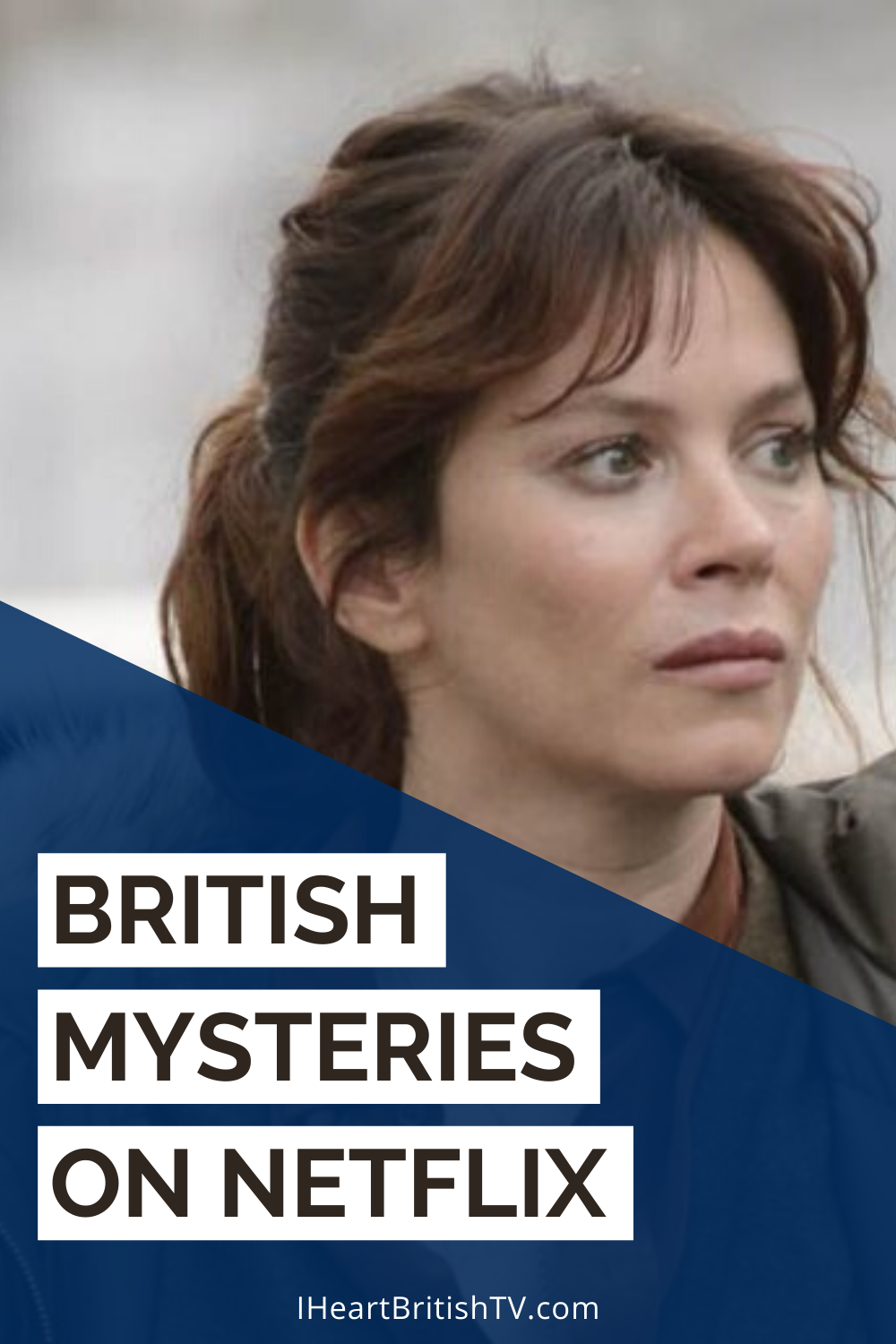 British TV Mysteries Crime Dramas on Netflix BritishTV