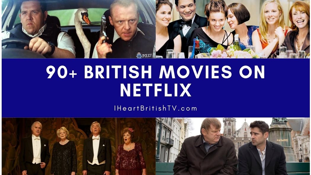 90+ British Movies on Netflix Right Now