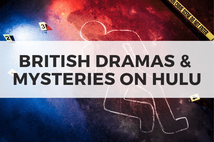 49 British TV Mysteries & Dramas on Hulu