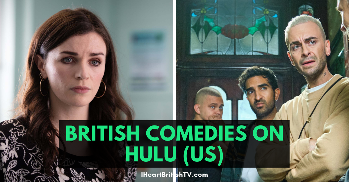 41 Hilarious British Comedies on Hulu