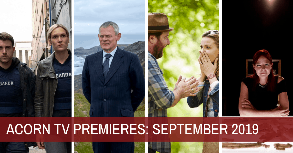 UPDATED: What’s New on Acorn TV for September 2019?