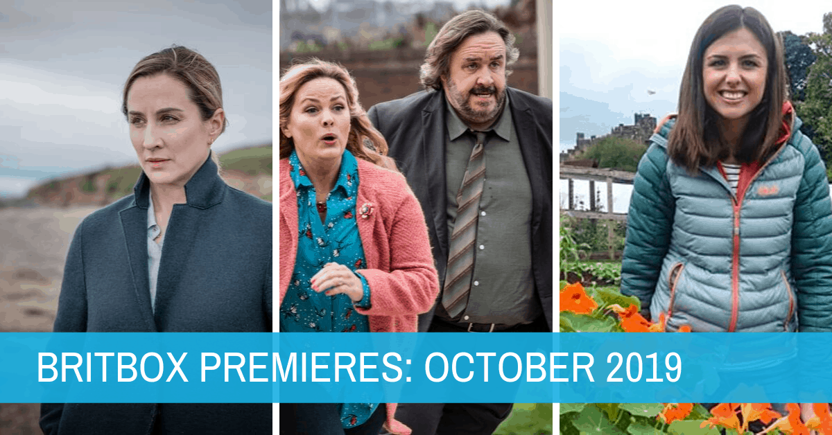 New British TV Shows on BritBox: October 2019 Premieres