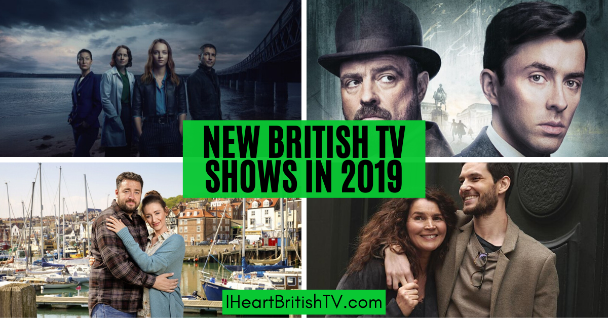 74 New British TV Shows in 2019: Dramas, Comedies, Mystery Series