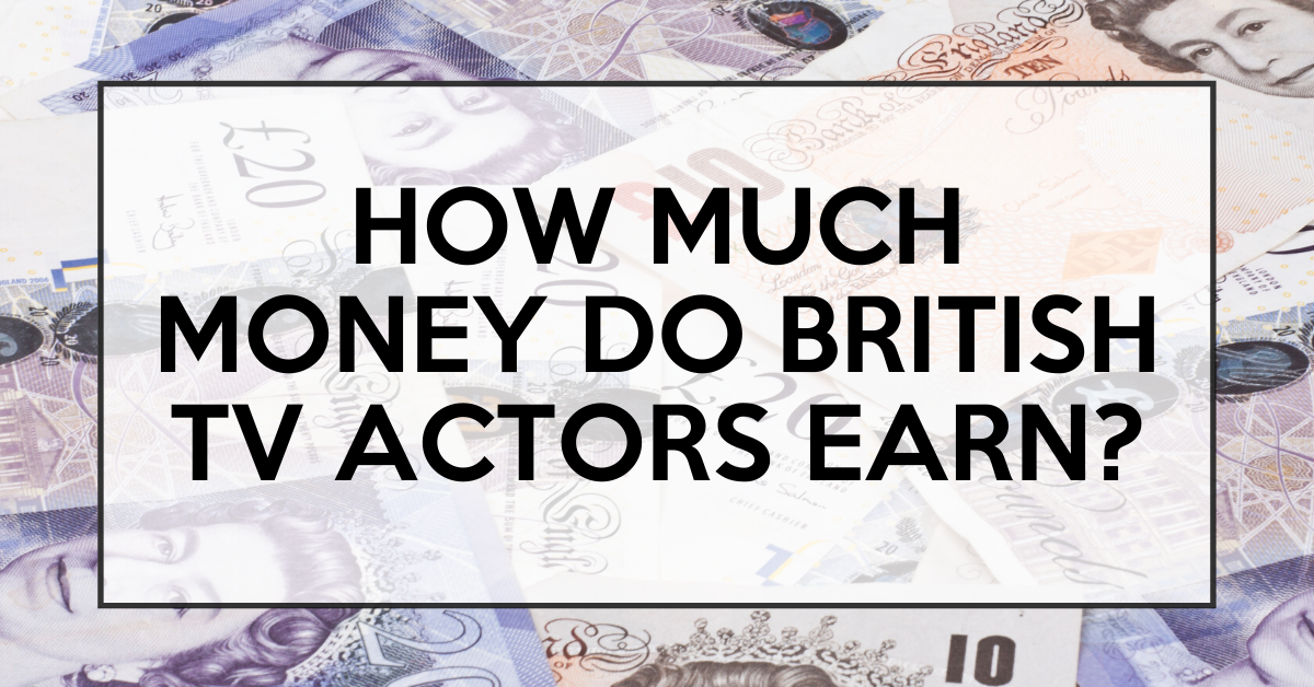 How Much Money Do British TV Actors Make?