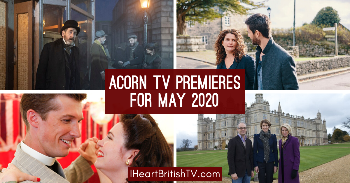 May British TV Premieres: What’s New on Acorn TV for May 2020?