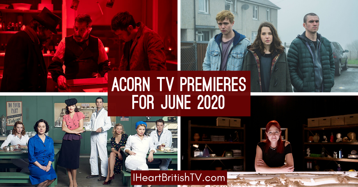 June British TV Premieres: What’s New on Acorn TV for June 2020?