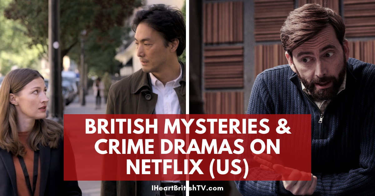 British TV Mysteries & Crime Dramas on Netflix