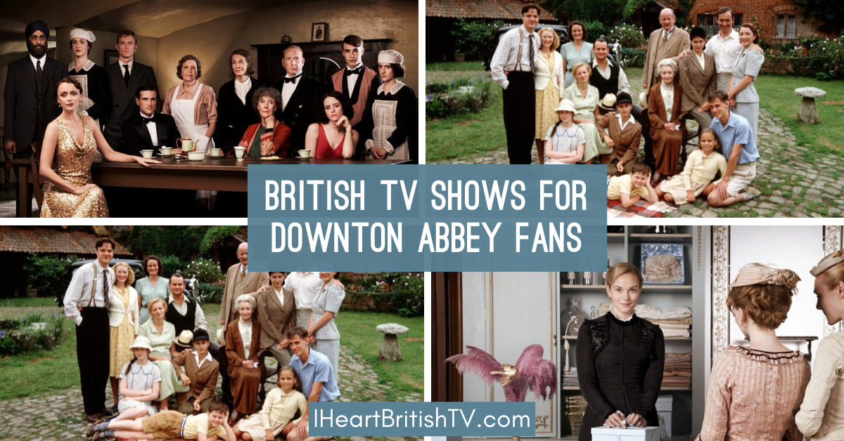 18 British TV Shows like Downton Abbey