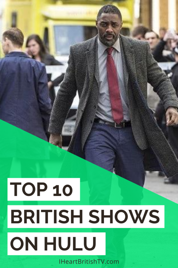 10 of the Best British TV Shows Streaming on Hulu