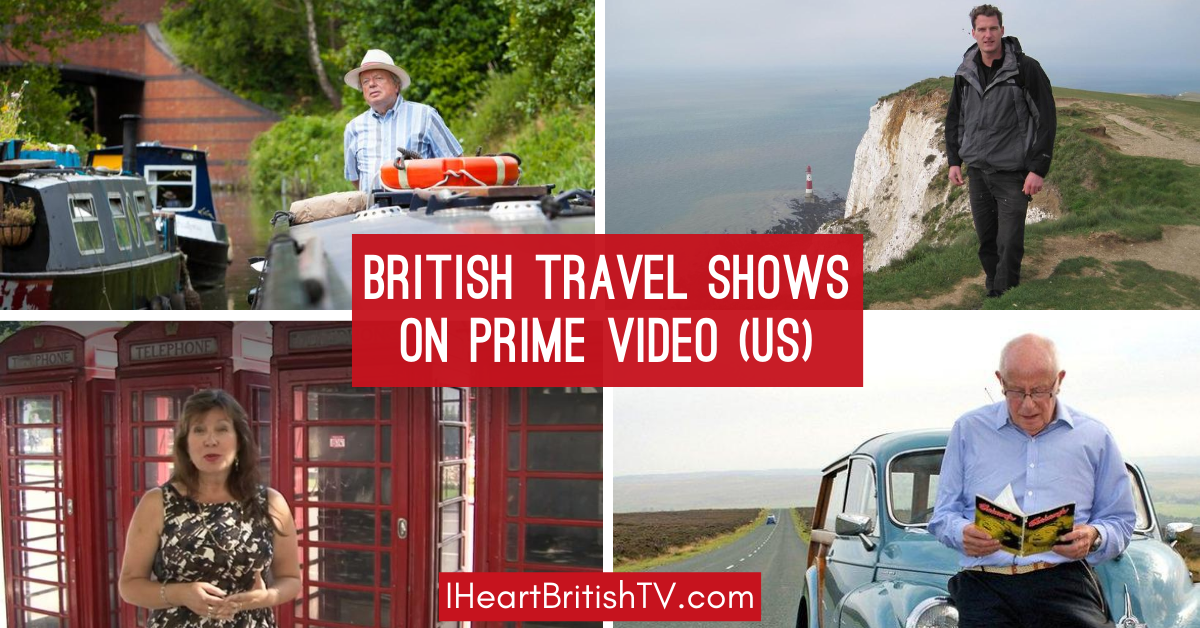 70+ Delightful British Travel Shows on Amazon Prime Video