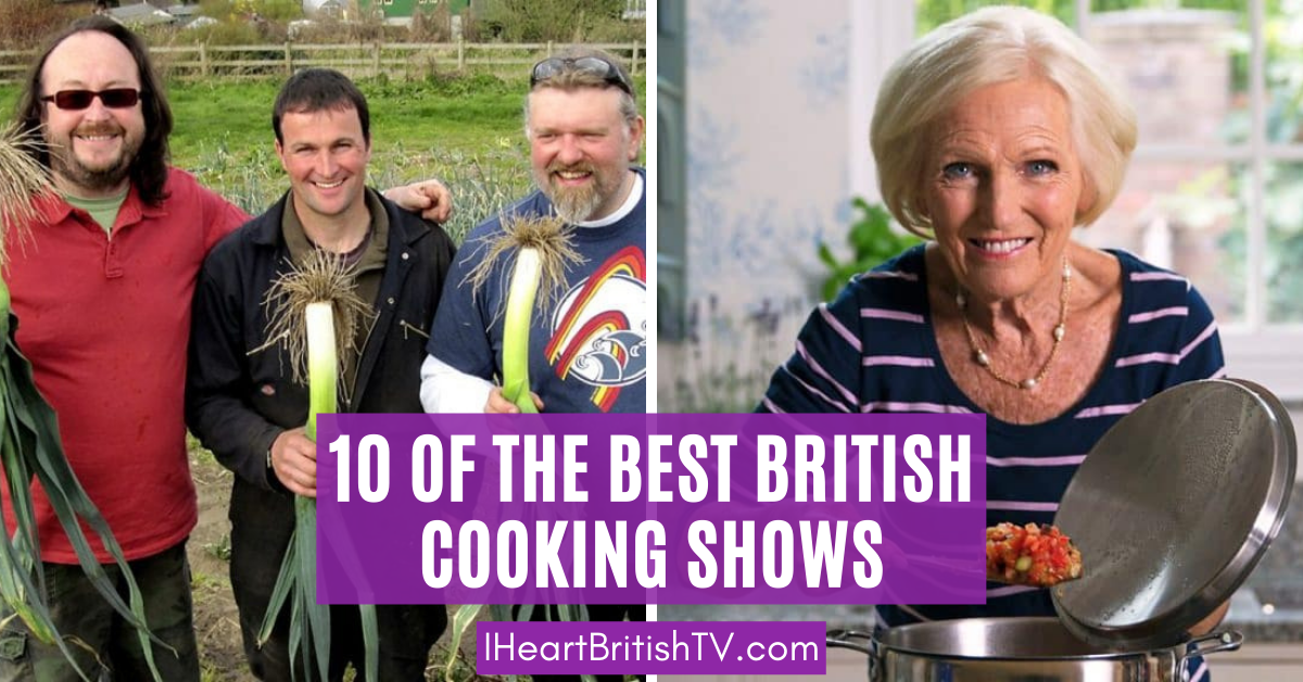 The 10 Best British Cooking Shows & Where to Watch Them