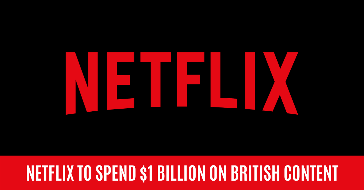 Netflix to Spend Record-Breaking $1BN on UK Programming