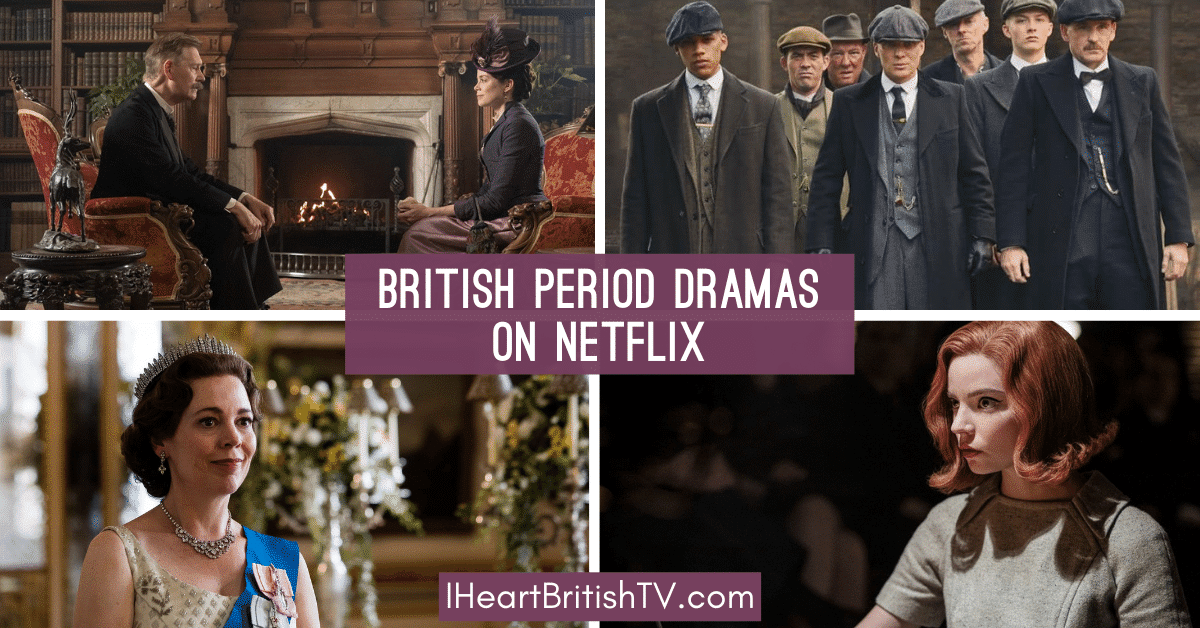 British Period Dramas on Netflix (US): 2021 Update