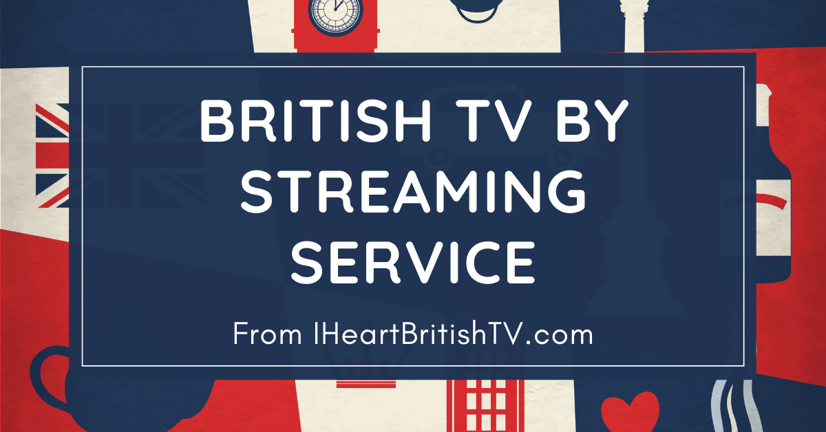 british tv show lists by streaming service feature