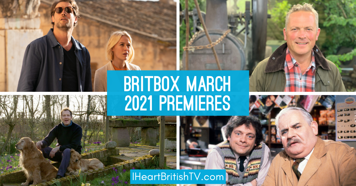 BritBox March Premieres: What’s New on BritBox in March 2021?