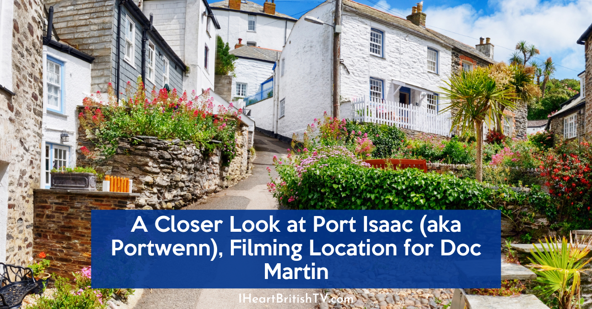 Doc Martin Filming Location: Where is Portwenn?