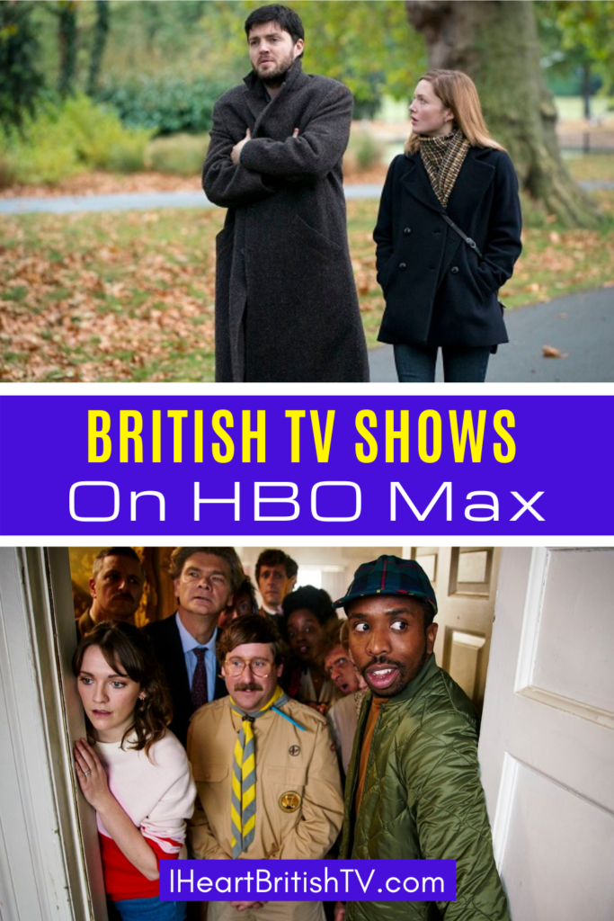 The Complete List of British TV Shows on HBO Max (2021) - BritishTV.com