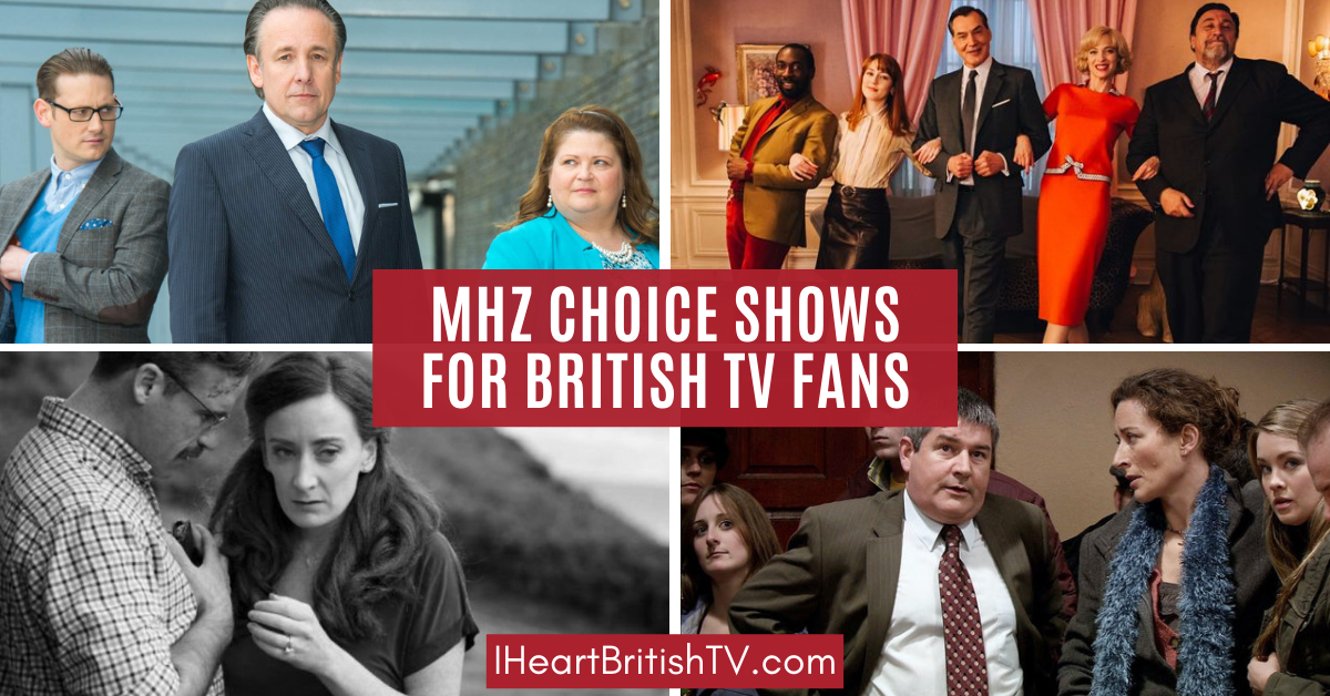 British TV Shows on MHz Choice (& a Few Others of Interest to British TV Fans)