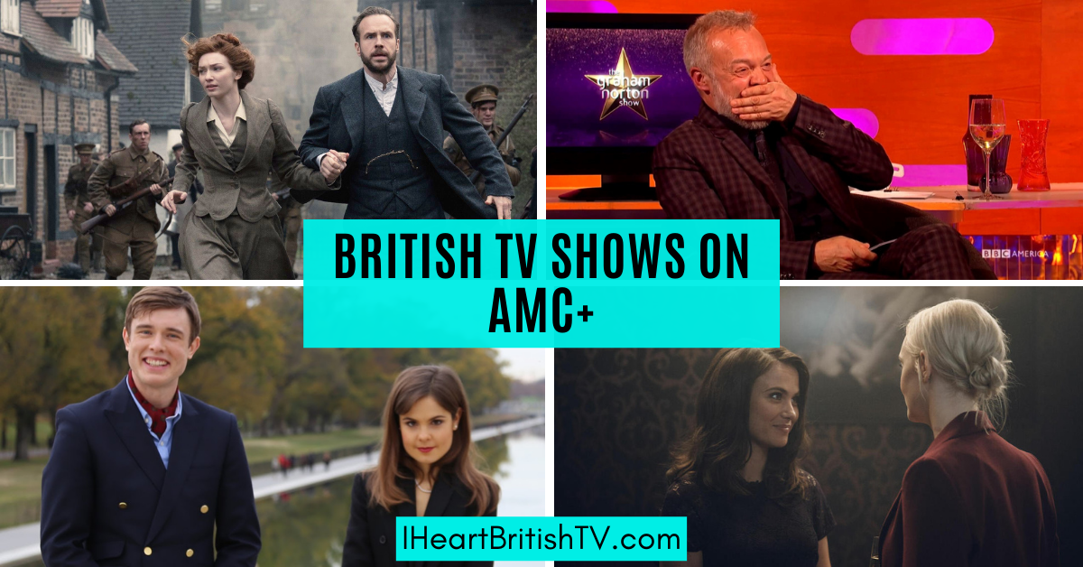 British TV Shows on AMC+ (& What IS AMC+?)