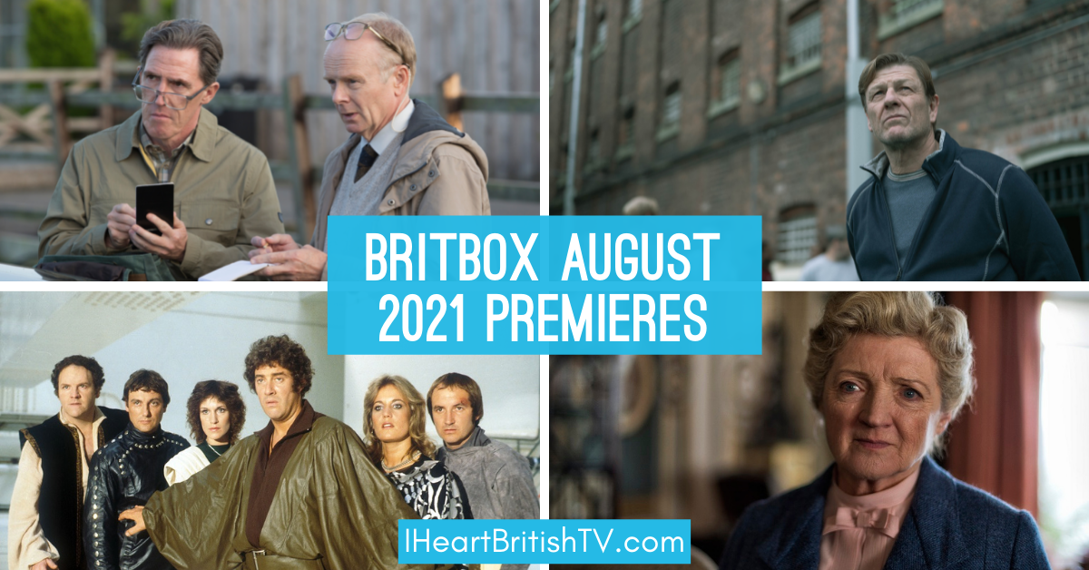 BritBox August Premieres: What’s New on BritBox in August 2021?