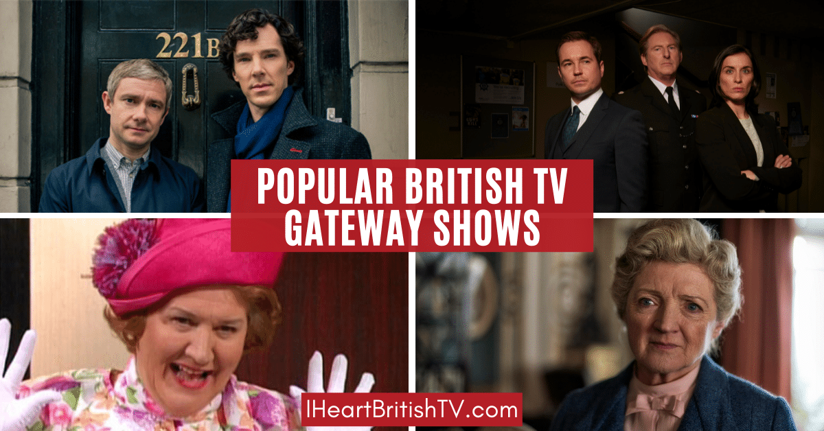 17 of the Most Popular British TV “Gateway” Shows