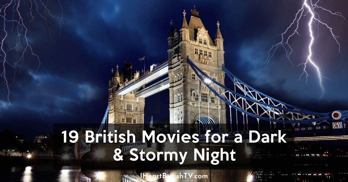 19 British Mystery Movies for a Dark & Stormy Night