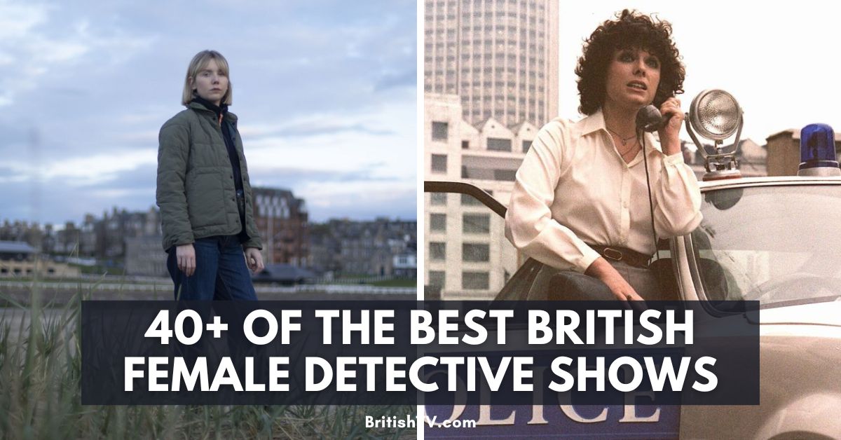 40+ of the Best Female Detective Shows of British TV (& Beyond)