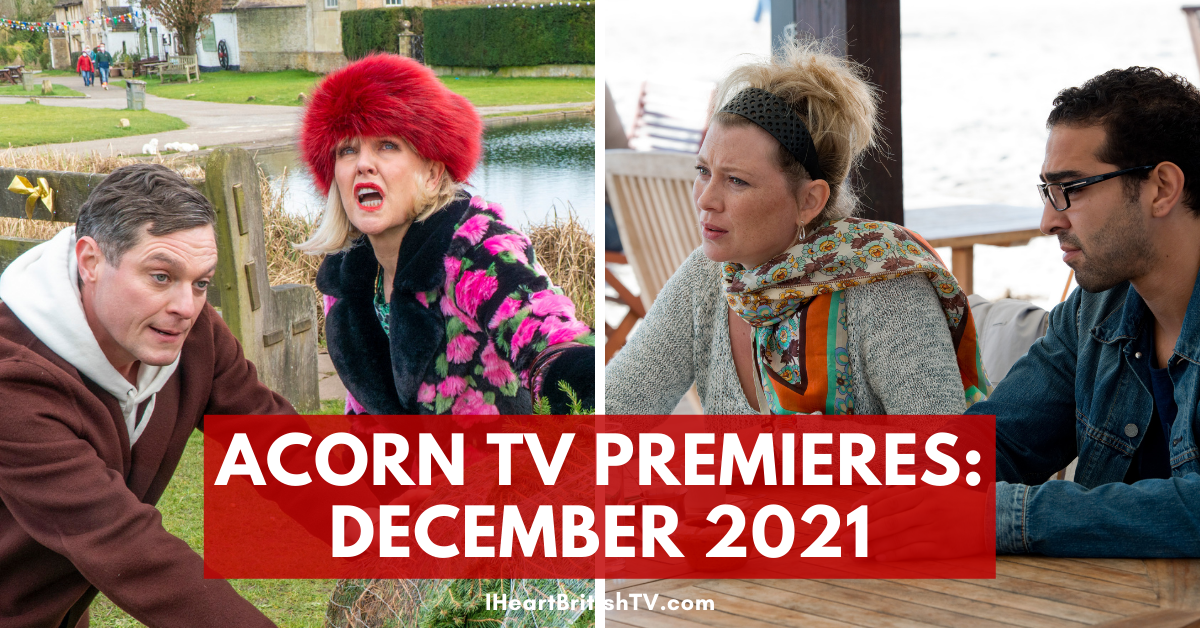 December British TV Premieres: What’s New on Acorn TV for December 2021?