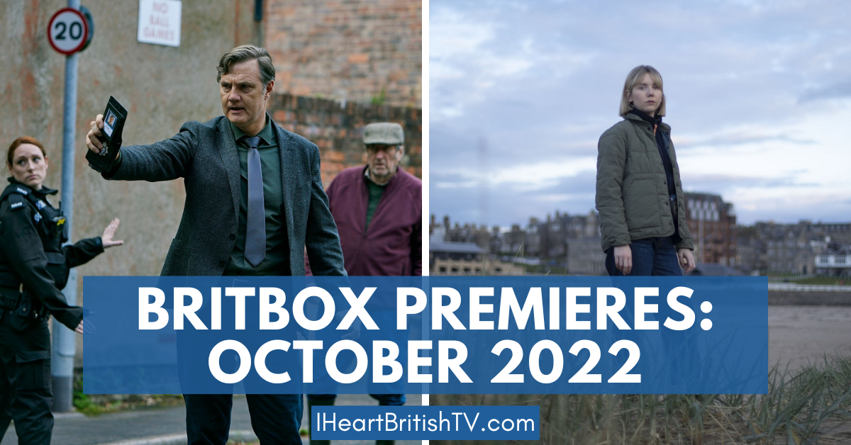 BritBox October Premieres: What’s New on BritBox in October 2022?