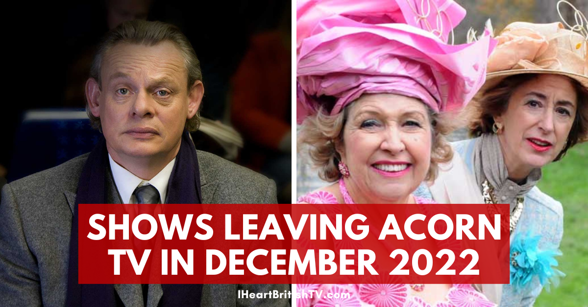 33 British TV Shows (& Others) Leaving Acorn TV in December 2022