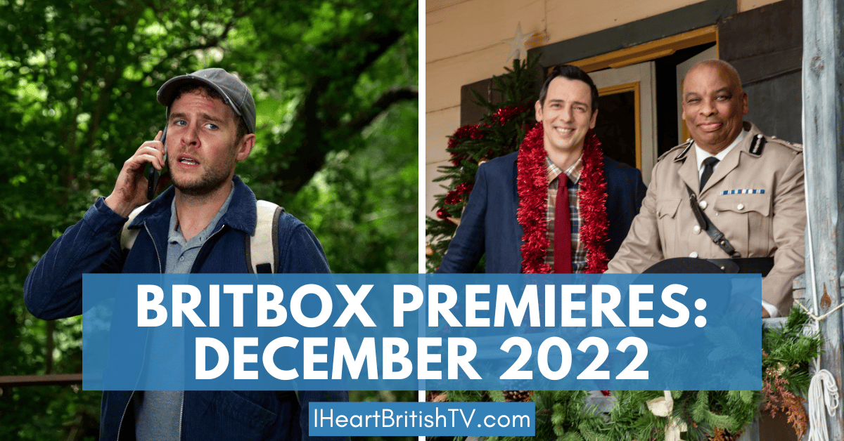 BritBox December Premieres: What’s New on BritBox in December 2022?