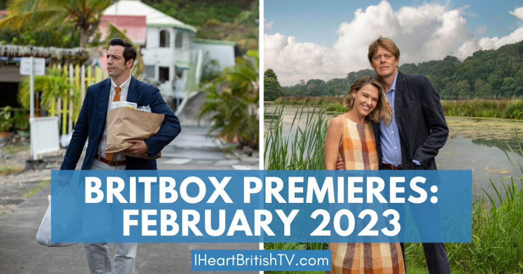 BritBox February Premieres What's New on BritBox in February 2023