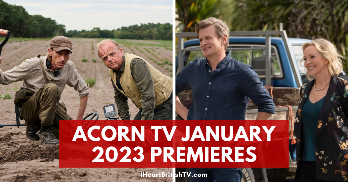 What’s New on Acorn TV? Acorn TV January 2023 Premieres (US)