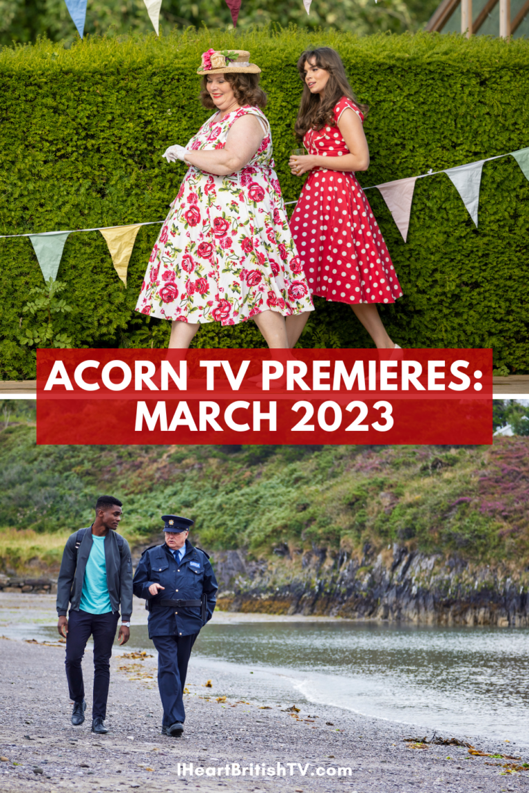 What’s New on Acorn TV? Acorn TV March 2023 Premieres (US)