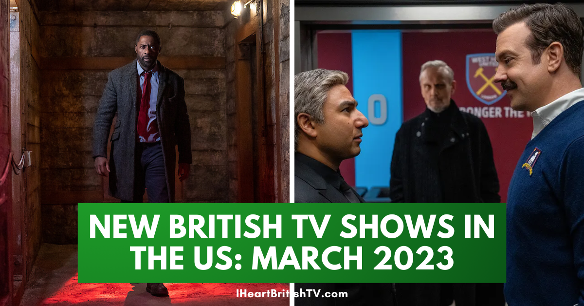 17 of the Best New British TV Shows Premiering in March 2023 (US)