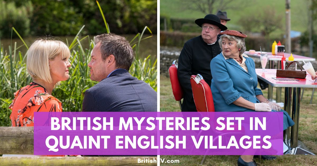 17+ of the Best British TV Mysteries Set in Quaint English Villages