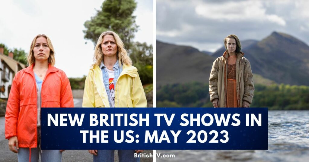14 of the Best New British TV Shows Premiering in May 2023 (US