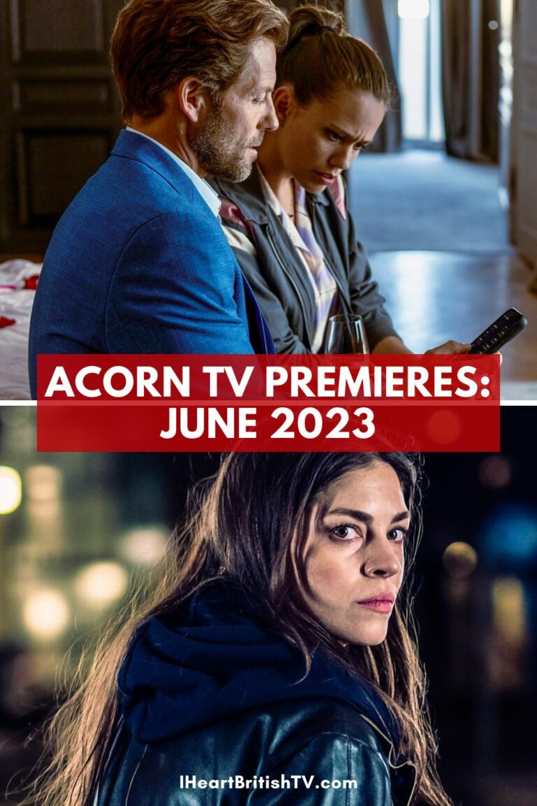 What’s New on Acorn TV? Acorn TV June 2023 Premieres (US)