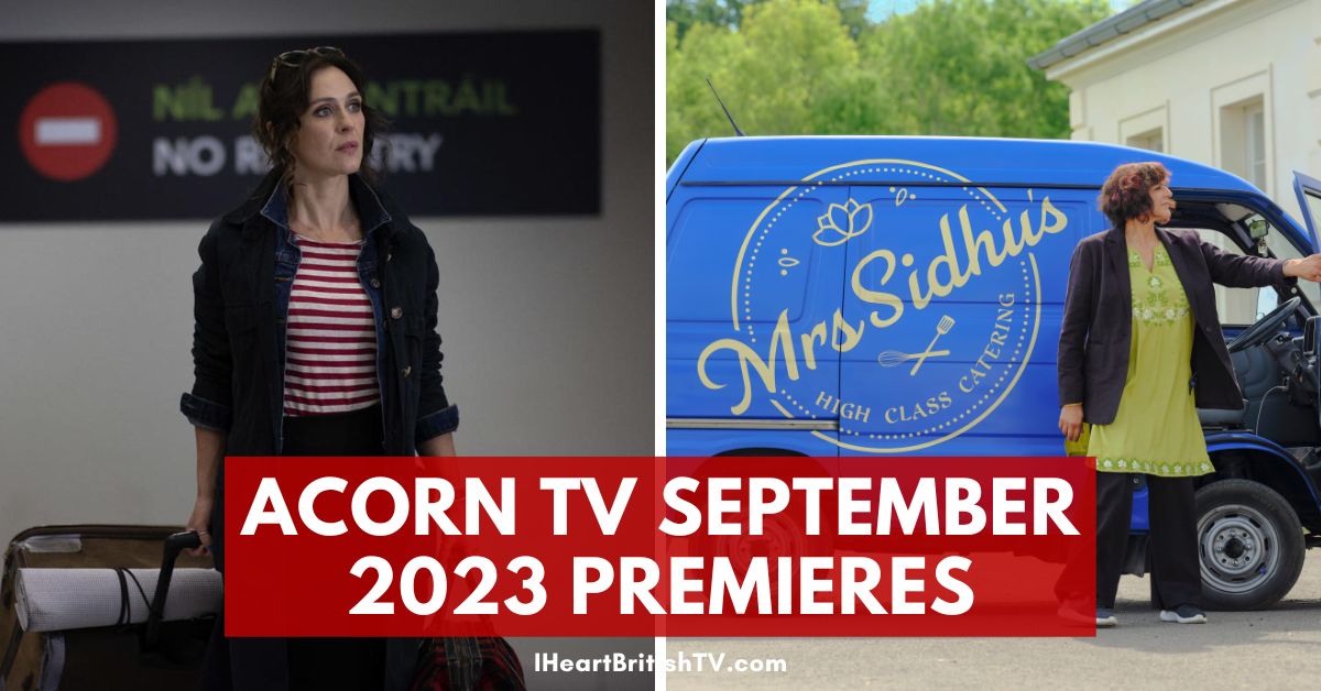 What’s New on Acorn TV? Acorn TV September 2023 Schedule (US)