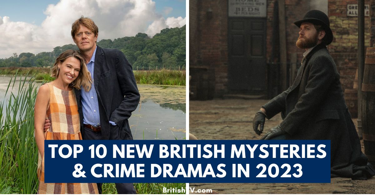 The 10 Best New British Mysteries & Crime Dramas of 2023