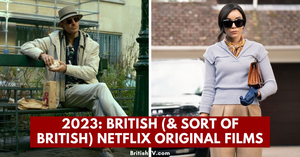 11 British Netflix Original Movies Released in 2023