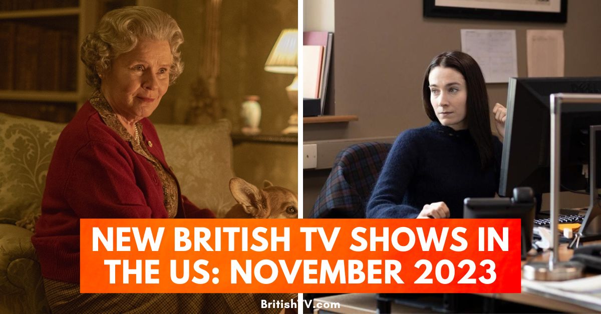 24 of the Best New British TV Shows Premiering in November 2023 (US)