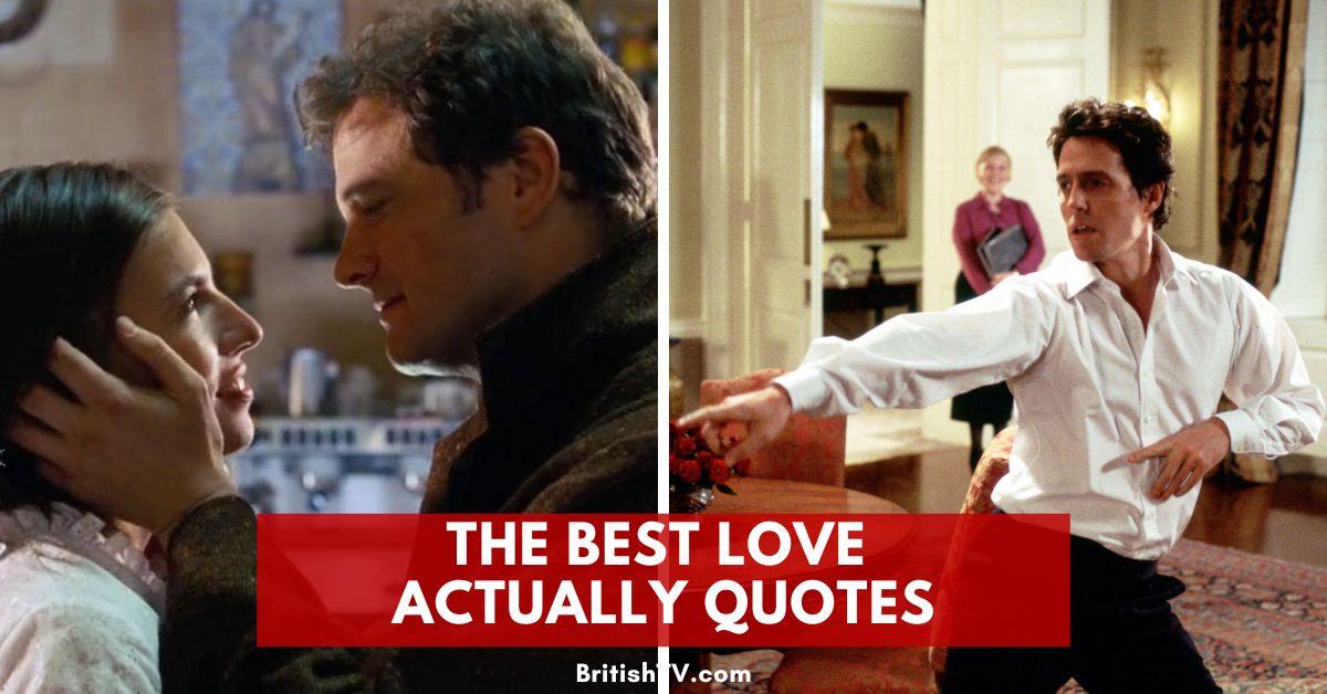 30 of the Best, Funniest, & Most Heartwarming Love Actually Quotes