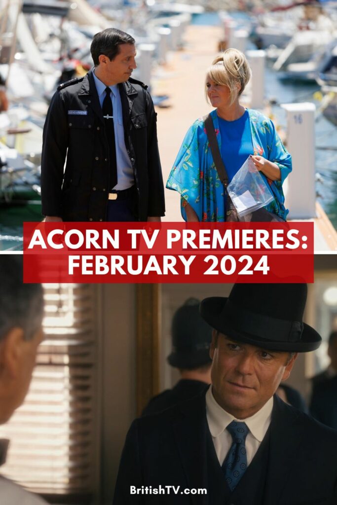 Acorn TV February 2024 Premiere Schedule (US)