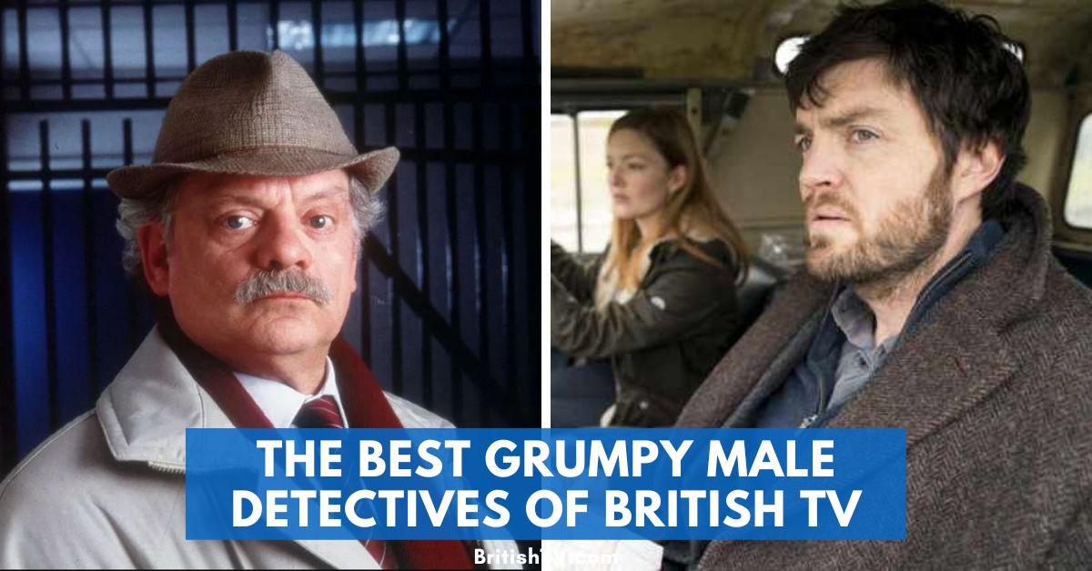 13 Best Grumpy Male Detectives of British TV