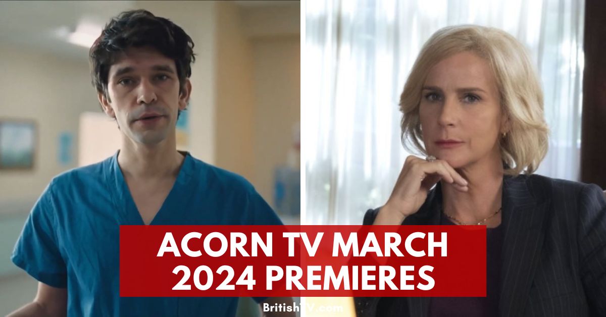 Acorn TV March 2024 Schedule of Premieres (US)