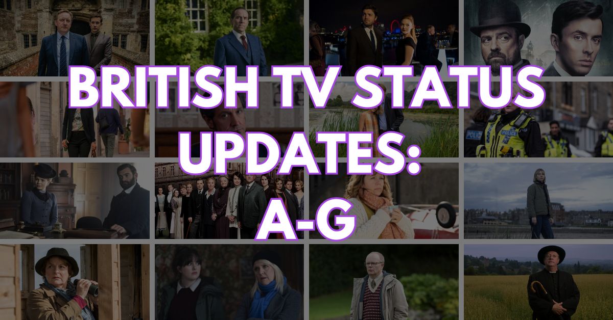 2024 British TV Show Status Updates | A-G