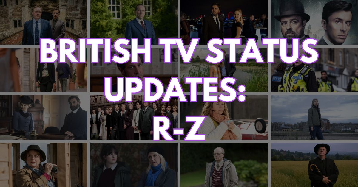 2024 British TV Show Status Updates | R-Z