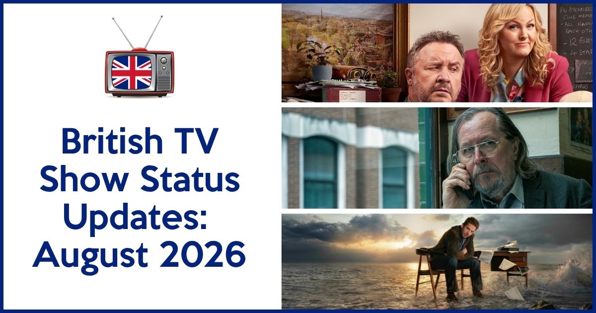 British TV Status Updates: August 2026